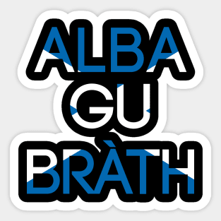 ALBA GU BRATH, Pro Scottish Saltire Flag Text Slogan Sticker